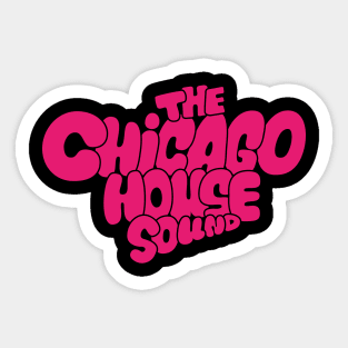 Chicago house Sound - Chicago House Music Sticker